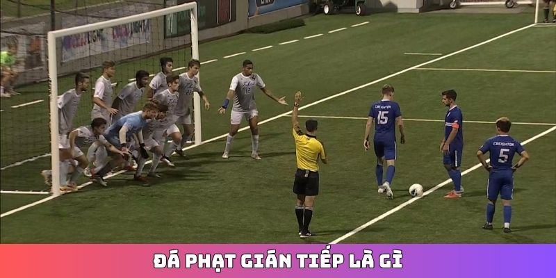 đá phạt gián tiếp là gì