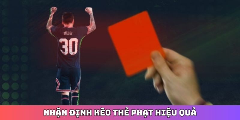 Nhận định Kèo thẻ phạt hiệu quả