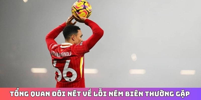 Tổng quan đôi nét về lỗi ném biên thường gặp