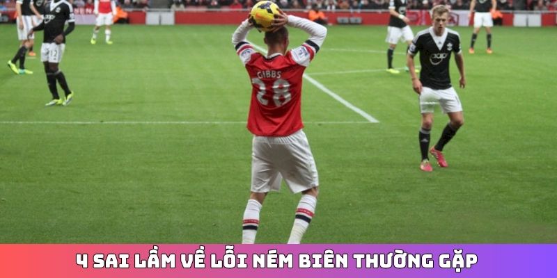 4 sai lầm về lỗi ném biên thường gặp