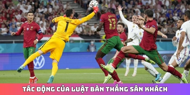 Tác động của luật bàn thắng sân khách