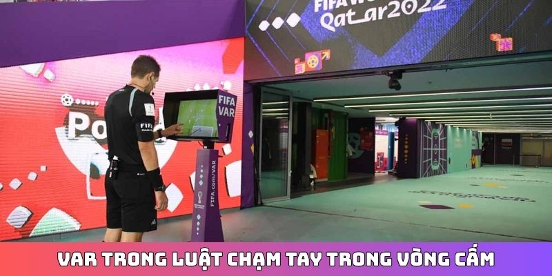 VAR trong luật chạm tay trong vòng cấm