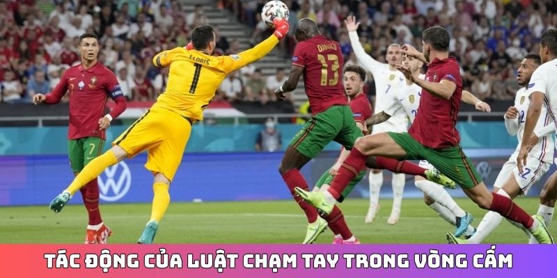 Tác động của luật chạm tay trong vòng cấm