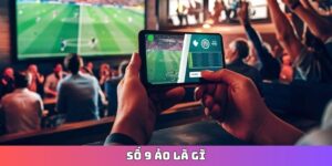 số 9 ảo là gì